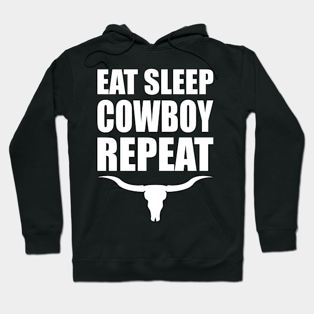 Eat Sleep Cowboy Repeat Hoodie by robotrobotROBOT